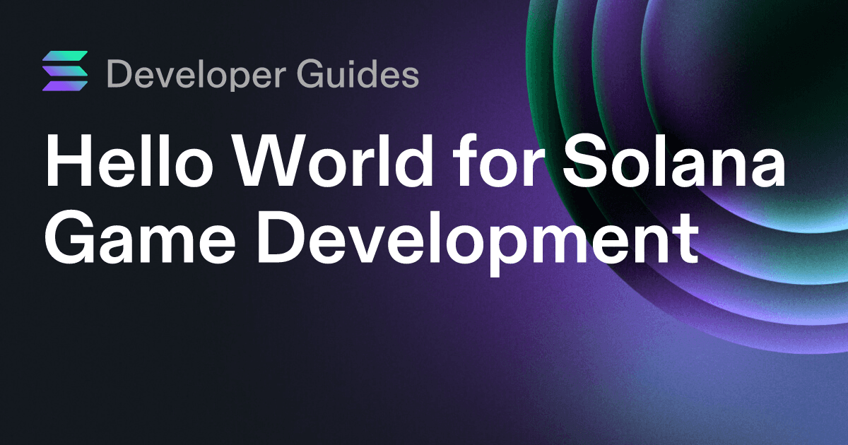 Hello World for Solana Game Development